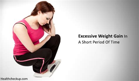 Time/period are not interchangeable in this way. Excessive weight gain in a short period of time - Causes ...
