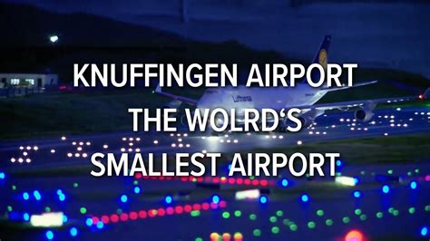Knuffingen Airport Kleinster Flughafen Der Welt The Worlds