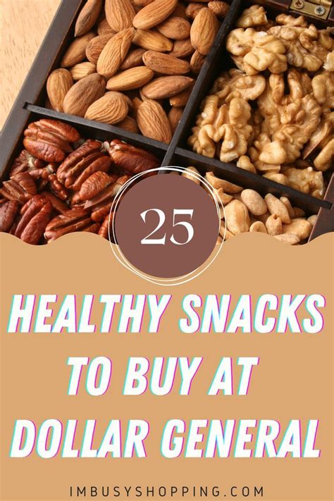 25 Healthy Snacks At Dollar General Healthy Grocery Store Snacks