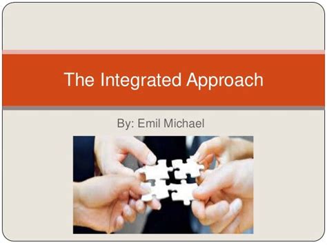 The Integrated Approach