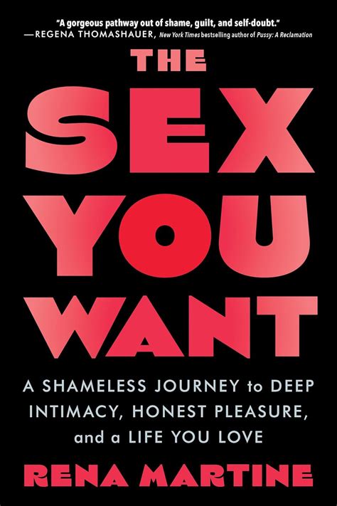The Sex You Want A Shameless Journey To Deep Intimacy