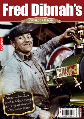 Fred Dibnahs World Of Steam By Fred Dibnah Very Good Softcover 2010