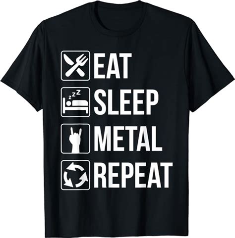 Eat Sleep Metal Repeat T Shirt Funny T Heavy Music Lover Uk Clothing