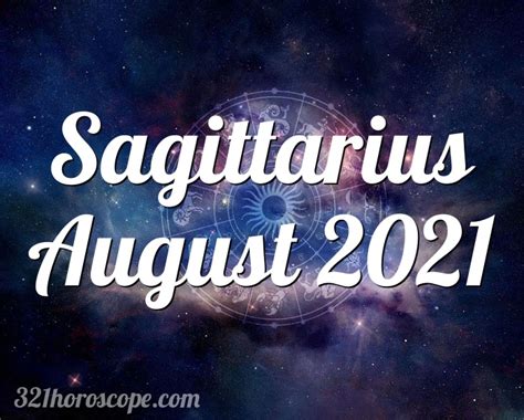 Horoscope Sagittarius August 2021