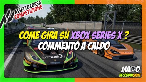 Assetto Corsa Competizione Come Gira Su Xbox Series X Le Mie