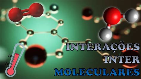Aula 37 Intensivo De QuÍmica Interações Intermoleculares Youtube