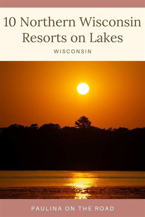Awesome Northern Wisconsin Resorts On Lakes Paulina On The Road