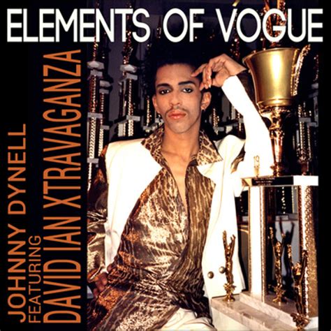 Johnny Dynell Feat David Ian Xtravaganza Elements Of Vogue Johnny