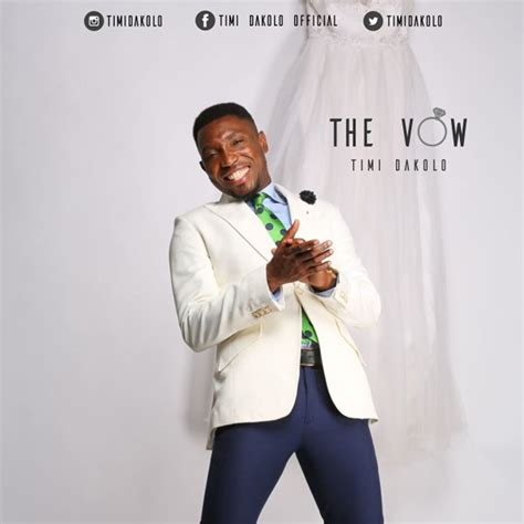 Timi Dakolo The Vow Lyrics - Timi Dakolo Lyrics - The Vow
