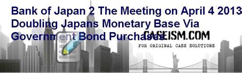 Bank Of Japan 2 The Meeting On April 4 2013 Doubling Japans
