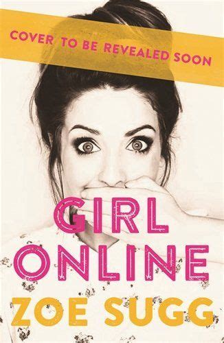 Girl Online By Zoe Sugg Aka Zoella Girl Online Books Girl Online Zoe Sugg