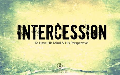 The Power Of Intercession Wellspring Of Life