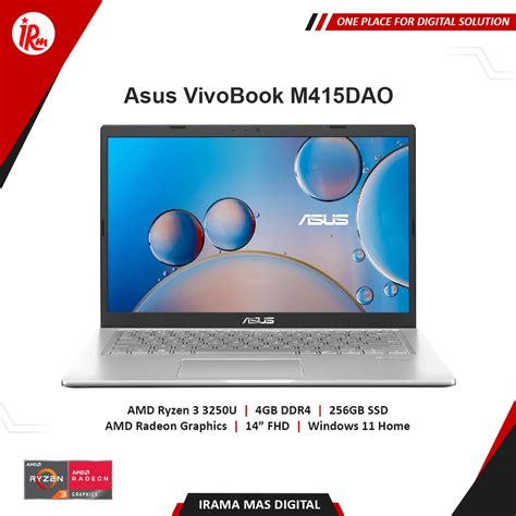 Jual ASUS VivoBook M415DAO AMD Ryzen 3 3250U 4GB 256GB SSD FHD W11