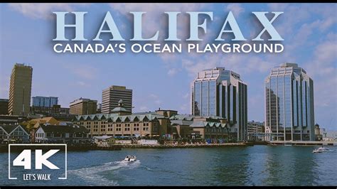 Halifax Canadas Ocean Playground 4k Virtual Travel Walking Tour