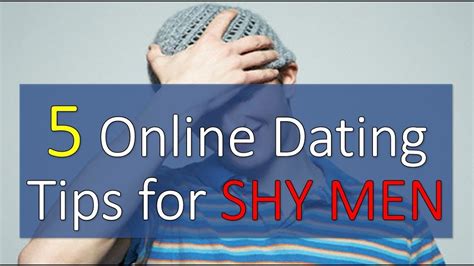 5 online dating tips for shy men that you should not ignore online dating for shy guys youtube