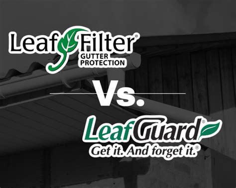 Leaffilter Vs Leafguard Which Has The Best Performance