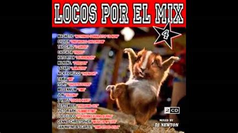 Locos Por El Mix 4 Youtube
