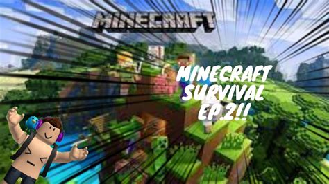 Minecraft Survival Ep2 Youtube