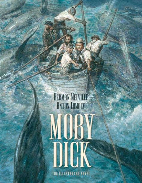 Moby Dick The Illustrated Novel By Herman Melville Anton Lomaev Hardcover Barnes And Noble®