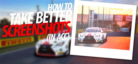 How To Take Better Screenshots In Assetto Corsa Competizione Acc