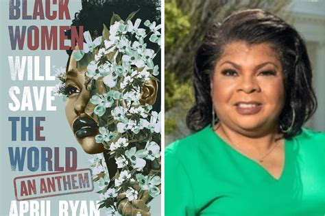 white house correspondent april ryan on her new book black women will save the world mpr news
