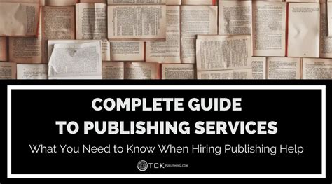 Complete Guide To Publishing Services What You Need To Know When