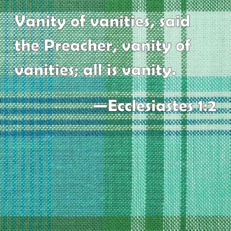 Ecclesiastes 12 Vanity Of Vanities Said The Preacher Vanity Of