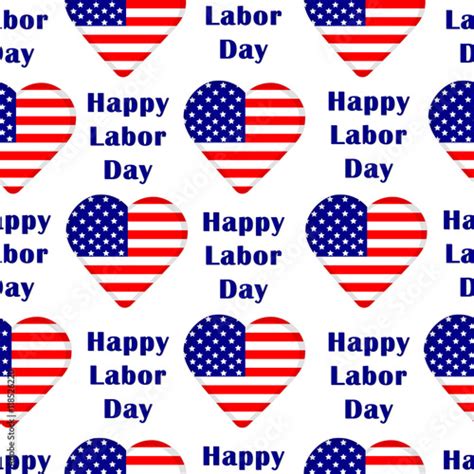The Seamless Pattern With Text Happy Labor Day And Hearts From