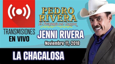 JENNI RIVERA LA CHACALOSA Pedro Rivera transmisión en VIVO YouTube