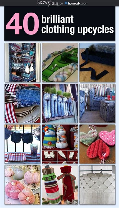 40 Ways To Repurpose Your Clothing Upcycled Crafts Crafts Sewing