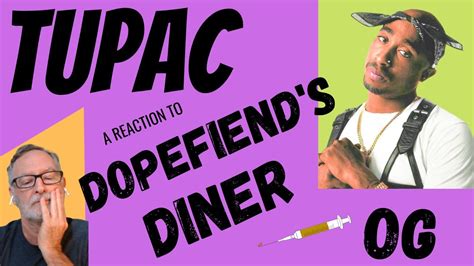 Tupac 2pac Dopefiends Diner Og A Reaction Youtube