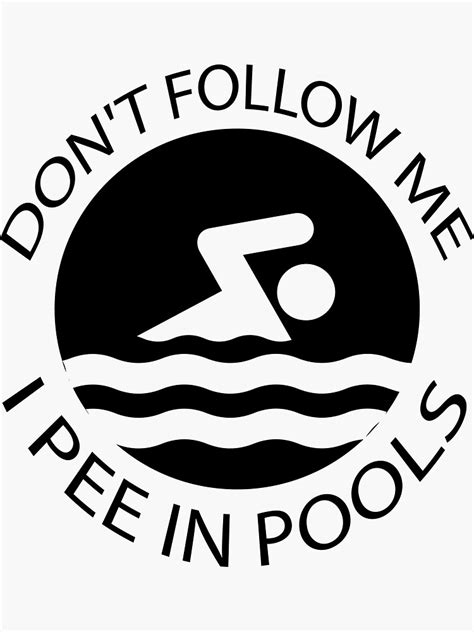 Dont Follow Me I Pee In Pools Sea Swimming Swim Surf Surfing Summer 2022 2023