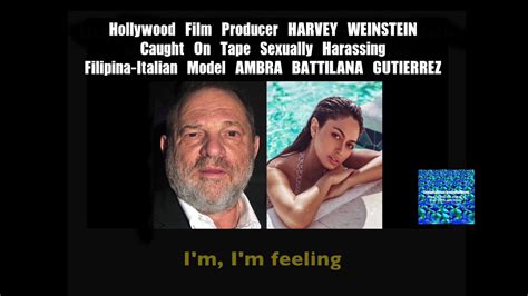 harvey weinstein caught on tape sexually harassing filipina italian model ambra battilana