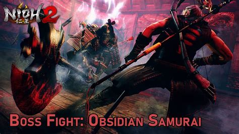 Nioh 2 Boss Fight Obsidian Samurai Youtube