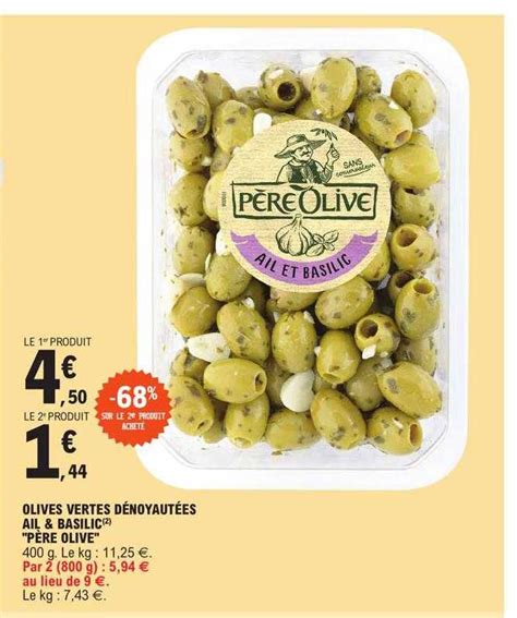 Promo Olives Vertes D Noyaut Es Ail Basilic P Re Olive Chez E Leclerc Icatalogue Fr