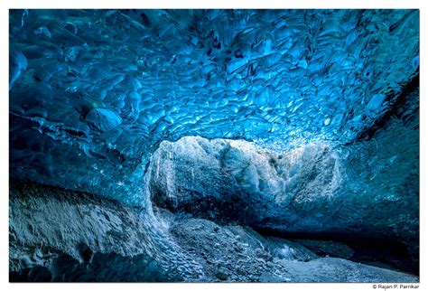 Glacier Cave Photo Blog By Rajan Parrikar
