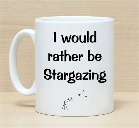 Stargazing Mug Mug With Saying Funny Coffee Mug Astronomy Mug Mug