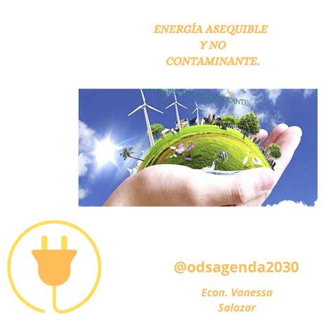 Energía Asequible Y No Contaminante Objetivo 7 De La Agenda 2030