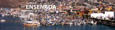 Ensenada Mexico Cruise Port 2019 2020 And 2021 Cruises From Ensenada