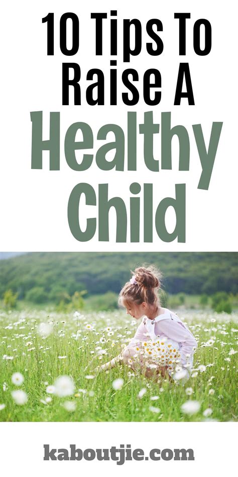 10 Tips To Raise A Healthy Child