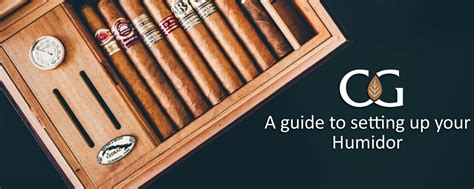 A Guide To Setting Up Your Humidor The Cigar Library