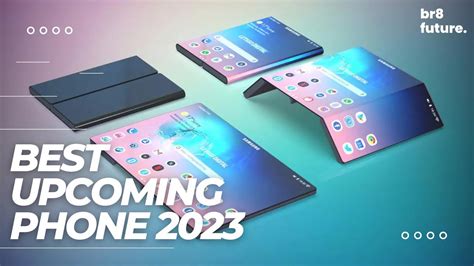 Best Upcoming Phone 2023 Top 5 Best Smartphones Coming Early 2023