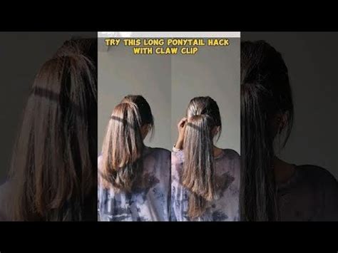 Long Ponytail Hairstyle Hack With Claw Clip Claw Clips I Ponytails