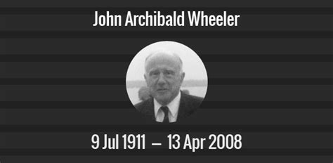 John Archibald Wheeler Death Anniversary