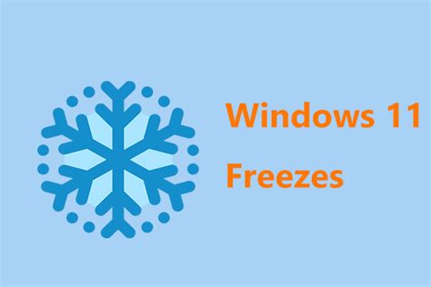 Windows 11 Freezes Or Crashes Randomly Heres How To Fix It MiniTool