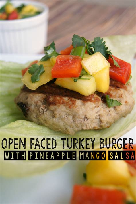 Open Faced Turkey Burger With Pineapple Mango Salsa Recipe Not Quite