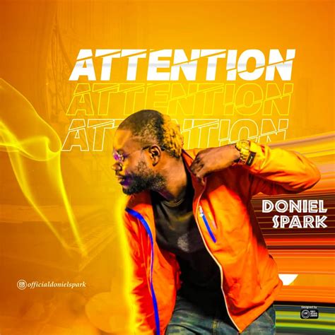 Music Doniel Spark Attention Dsparkofficial Praiseworld Radio