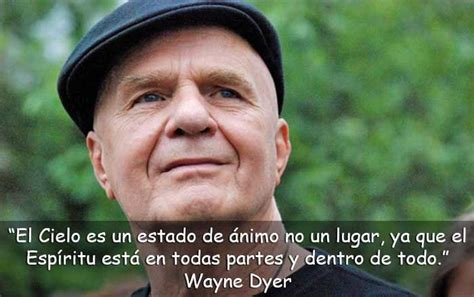 60 Frases De Wayne Dyer Sobre El Amor Propio Y El Cambio