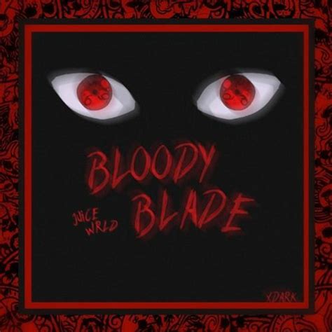 Stream Juice Wrld Bloody Blade Unreleased By Erowonacid Listen
