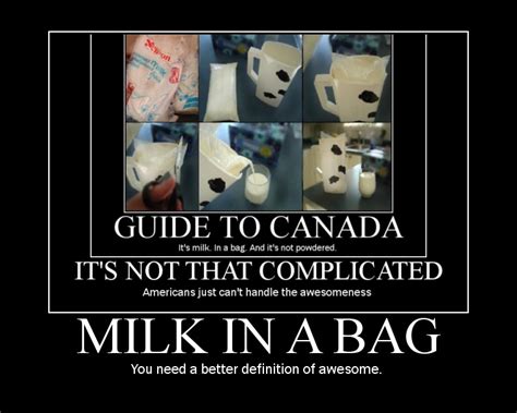 Image 570135 In Canada Milk Comes In Bags Know Your Meme